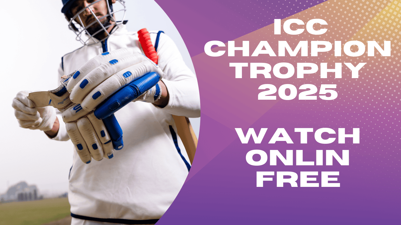 ICC Champion Trophy 2025 Watch onlin Free